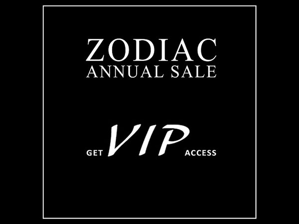 ZODIAC VIP Access for Annual Sale