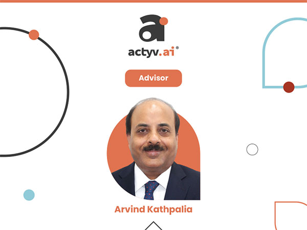 actyv.ai welcomes Kathpalia as advisor to establish credit risk management framework, transform supply chain ecosystem