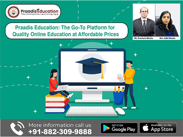 Praadis Education: The Go-To Platform for quality online education at affordable prices