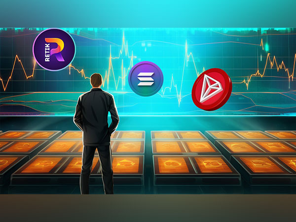 Retik Finance (RETIK) and Solana (SOL) Expected To Grow Big While Tron (TRX) To Be Stagnant for Years