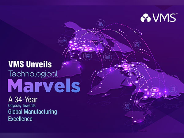 VMS Unveils Technological Marvels: A 34-Year Odyssey Towards Global ...
