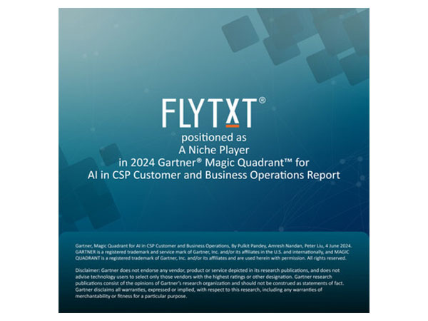 Flytxt® positioned as A Niche Player in 2024 Gartner® Magic Quadrant™ for AI in CSP Customer and Business Operations Report