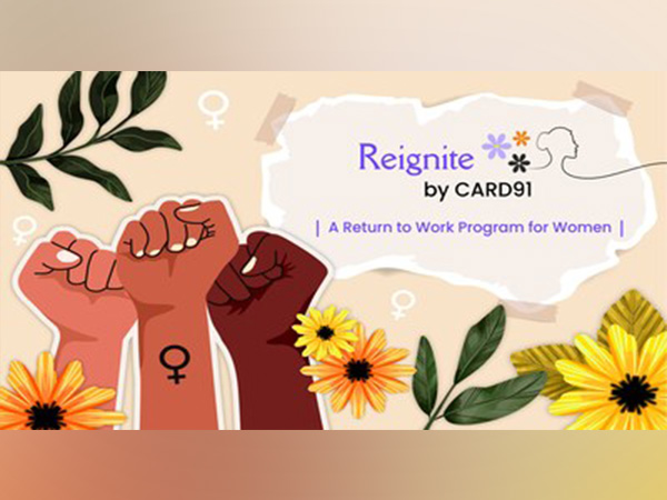 CARD91 Launches ‘Reignite’ — Empowering Women Professionals to Return to Work