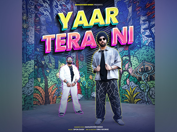 Mananveer Singh's ‘Yaar Tera Ni’ Ignites Punjabi Pop with Hip-Hop Fusion