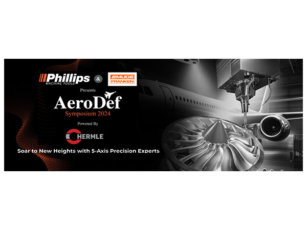 Phillips Machine Tools & EMUGE-FRANKEN India Pvt. Ltd. to kick off AeroDef 2024 to propel India’s vision for Atmanirbharta in AeroDefence Industry
