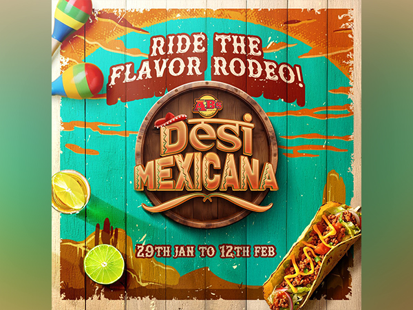 Absolute Barbecues Introduces Desi Mexicana: Mexican Flavors with Indian Twist