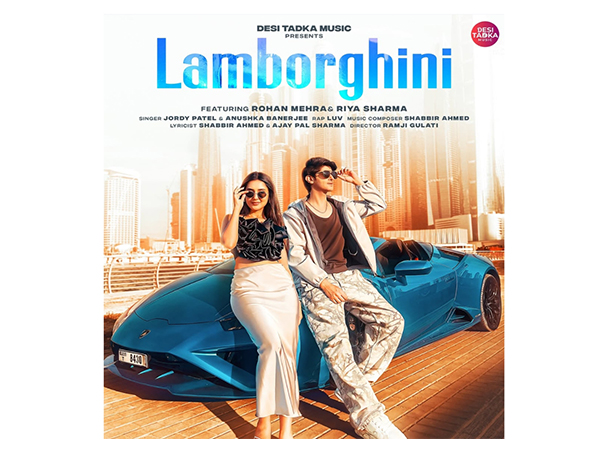 Get Ready, 'Lamborghini' ft. Rohan Mehra and Riya Sharma Drops Exclusively on Desi Tadka Music
