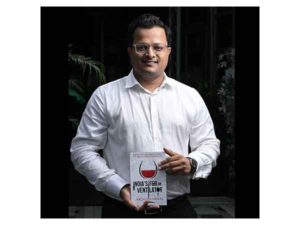 India’s F&B on Ventilator: Archit Singhal’s Eye-Opening Book Calls for Urgent Industry Reforms