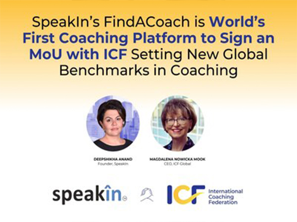 SpeakIn’s FindACoach is the World’s First Coaching Platform to Sign an MoU with ICF, Setting New Global Benchmarks in Coaching