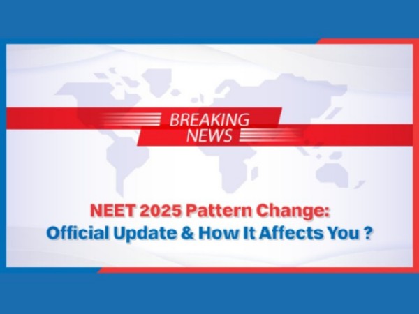 NEET 2025 Pattern Change   