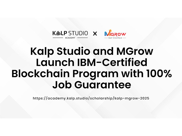 Kalp Studio and MGrow Launch IBM-Certified Blockchain Program with 100% Job Guarantee
