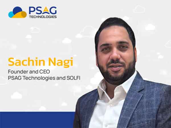 Sachin Nagi, Founder and CEO, PSAG Technologies and SOLFI