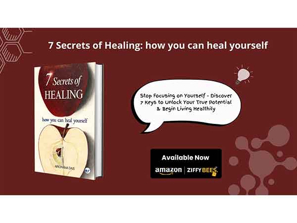 Discover the Power Within: “7 Secrets of Healing” by Archana Das Empowers Readers to Heal Themselves and Reclaim Wholeness