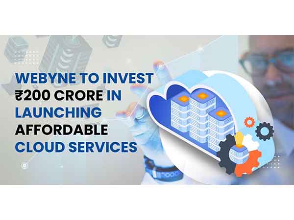 Webyne to Invest ₹200 Crore in Launching Affordable Cloud Services  