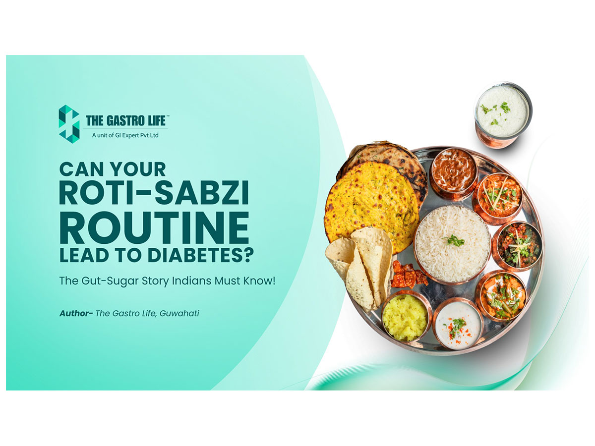 Can Your Roti-Sabzi Routine Lead to Diabetes? The Gut-Sugar Story Indians Must Know