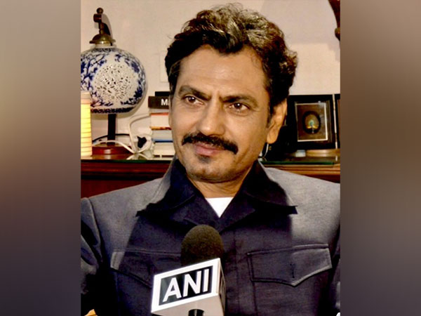 Nawazuddin Siddiqui (Photo/ANI)