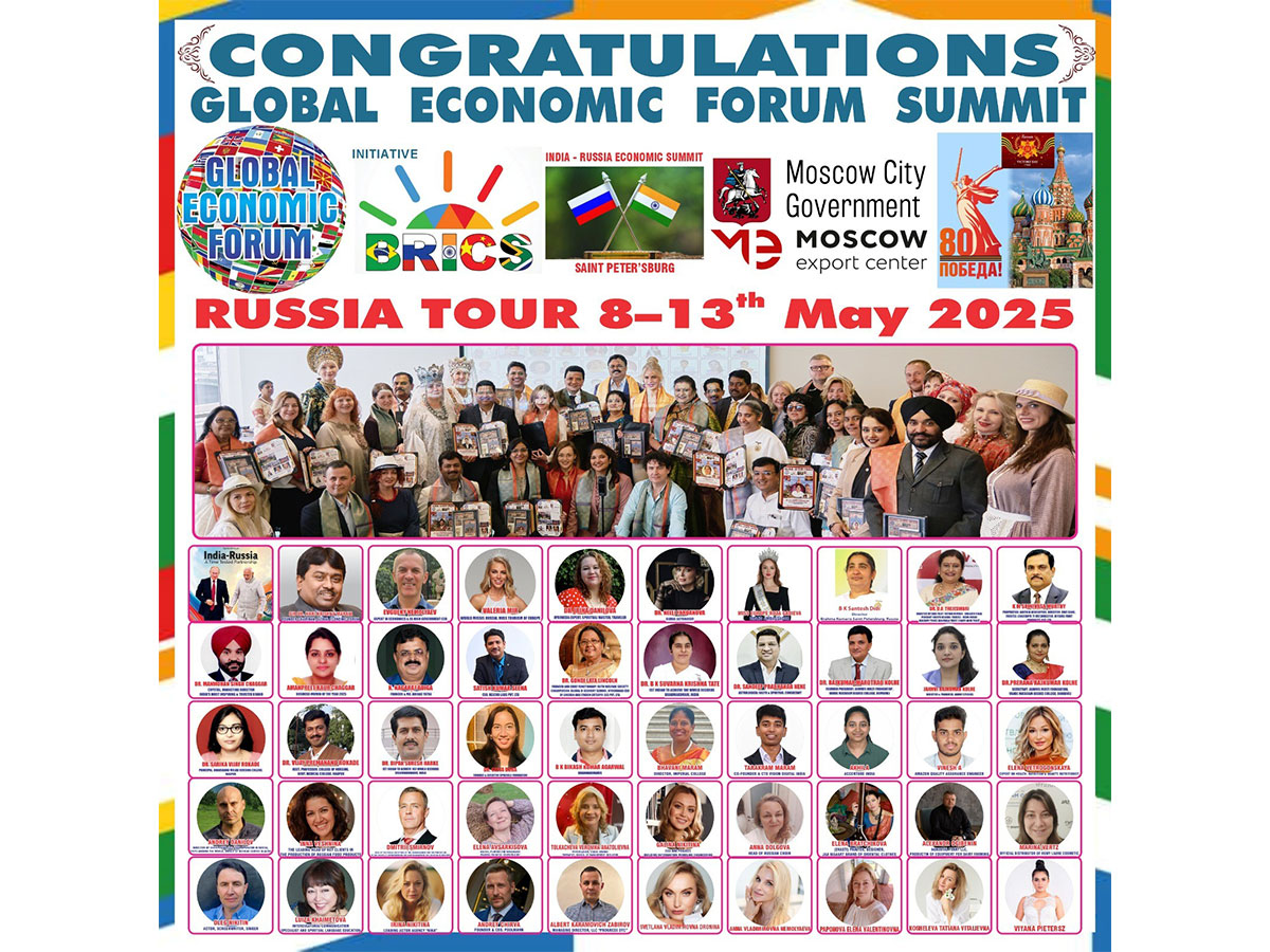 Global Economic Forum Successfully Organised India Russia Economic Summit at Moscow & Saint Petersburg