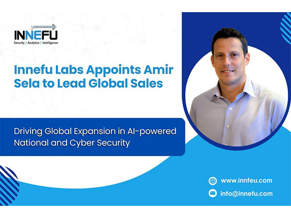 Innefu Labs Appoints Amir Sela, Former Sales Director of NSO Group, as its Head of International Sales