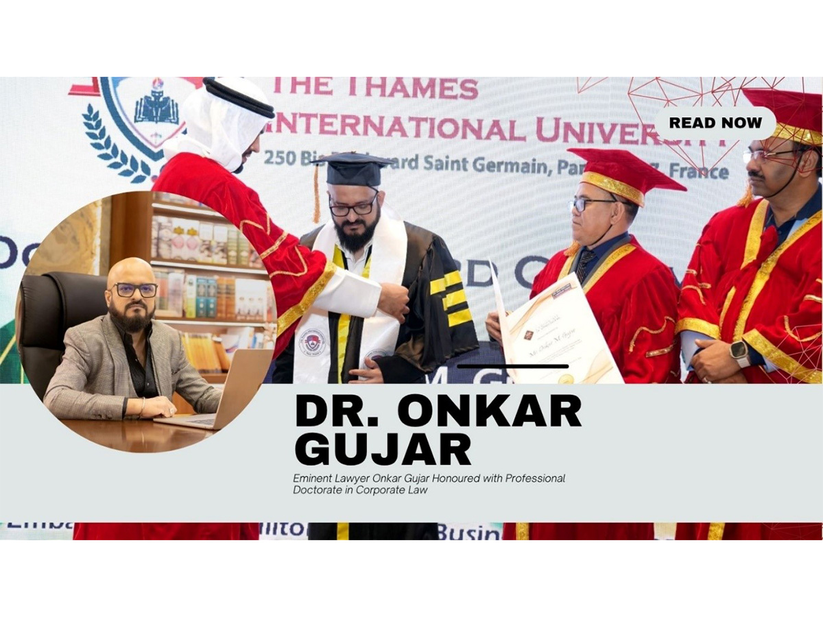 Eminent Lawyer Dr. Onkar Gujar Conferred with Professional Doctorate in Corporate Law at International Summit in Dubai Eminent Lawyer Dr. Onkar Gujar Conferred with Professional Doctorate in Corporate Law at International Summit in Dubai