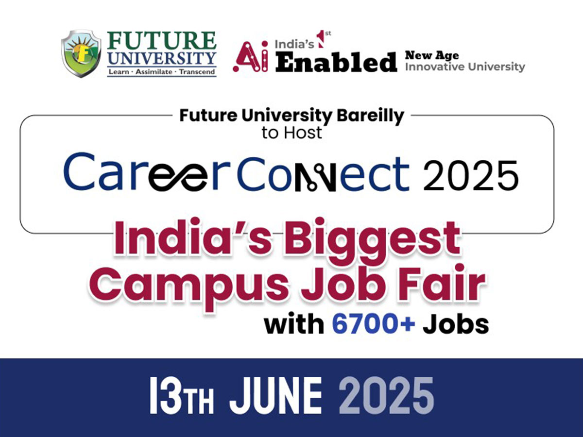 Future University Bareilly to Host CareerConnect 2025 – India’s Biggest Campus Job Fair With 6700+ Jobs