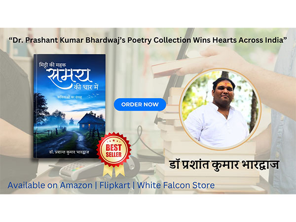 “The Scent of Soil and the Flow of Time” — A Poetic Chronicle of Emotion and Identity by Dr. Prashant Kumar Bhardwaj