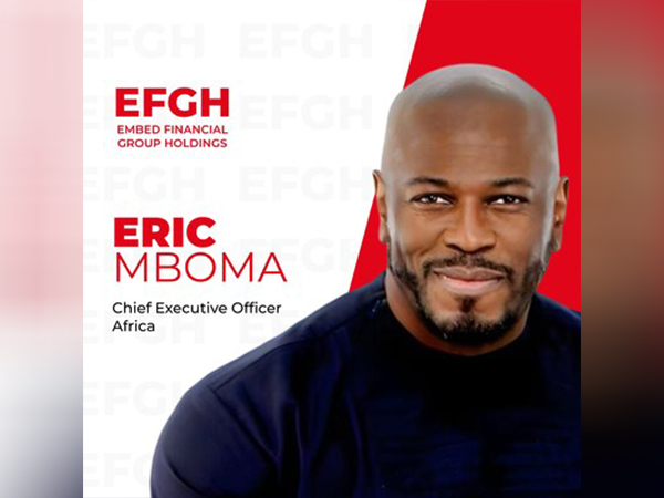 EFGH Announces Appointment of Eric Mboma as CEO for Africa, Bolstering Commitment to Financial Inclusion