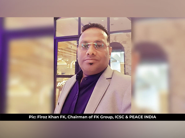 FK Group, India’s International Company, Expands Global Presence with Continuous Expansion in USA, UK, Africa & UAE under Firoz Khan FK