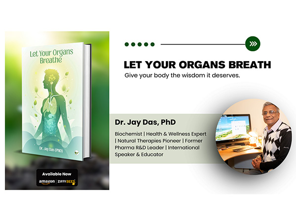 Discover How to Truly Care for Your Body with “Let Your Organs Breathe” by Dr. Jay Das
