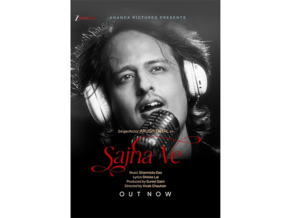 “Sajna Ve” by Ananda Pictures blends love, music, and emotion — featuring Arush Dayal, directed by Vivek Chauhan, with music by Sharmista Das and lyrics by Shloke Lal.