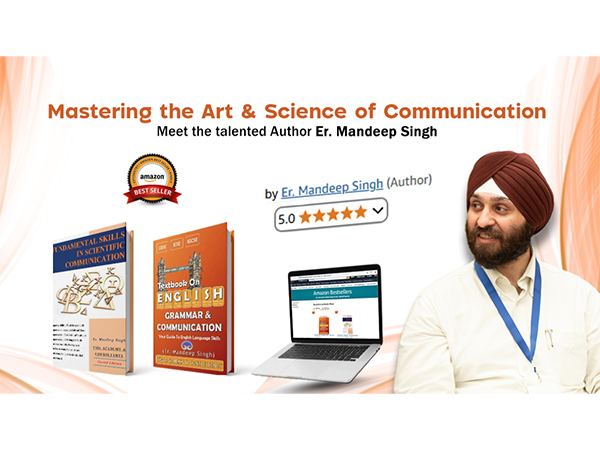 Mastering The Art & Science of Communication: Meet the Talented Author Er. Mandeep Singh