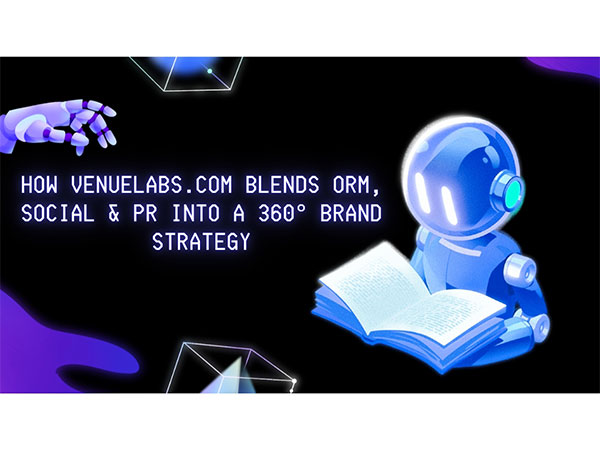 How Venuelabs.com Blends ORM, Social & PR into a 360° Brand Strategy