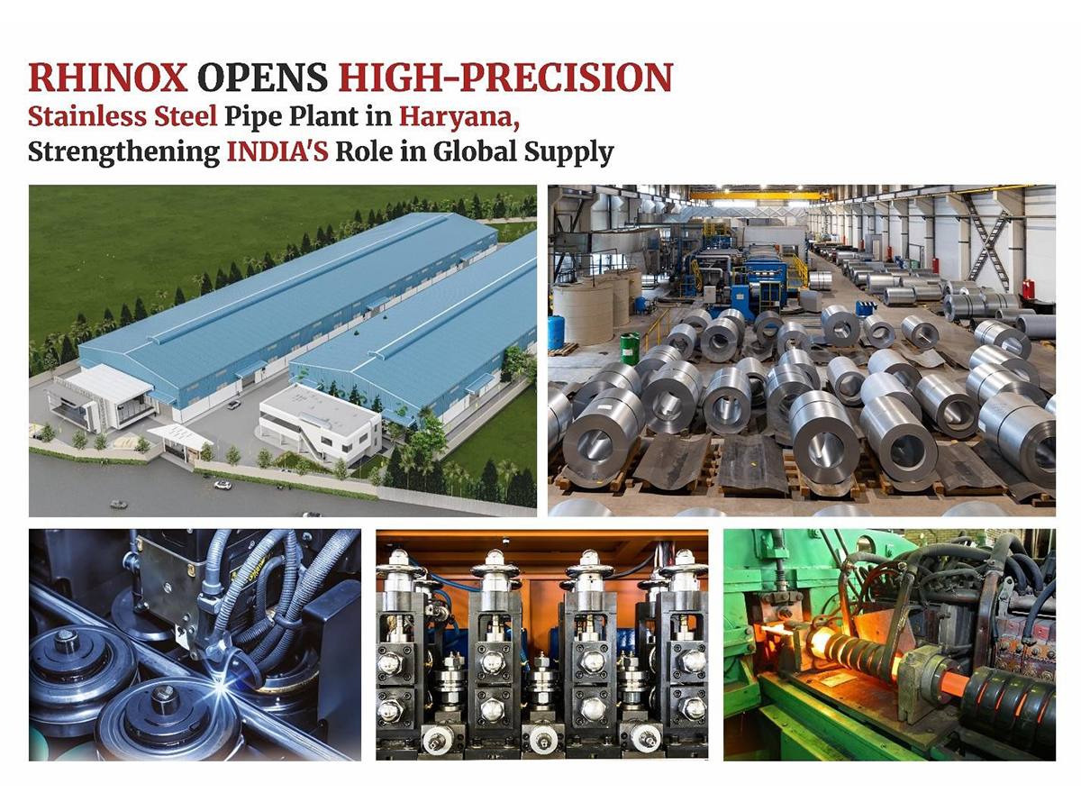 Rhinox Opens High-Precision Stainless Steel Pipe Plant in Haryana, Strengthening India’s Role in Global Supply