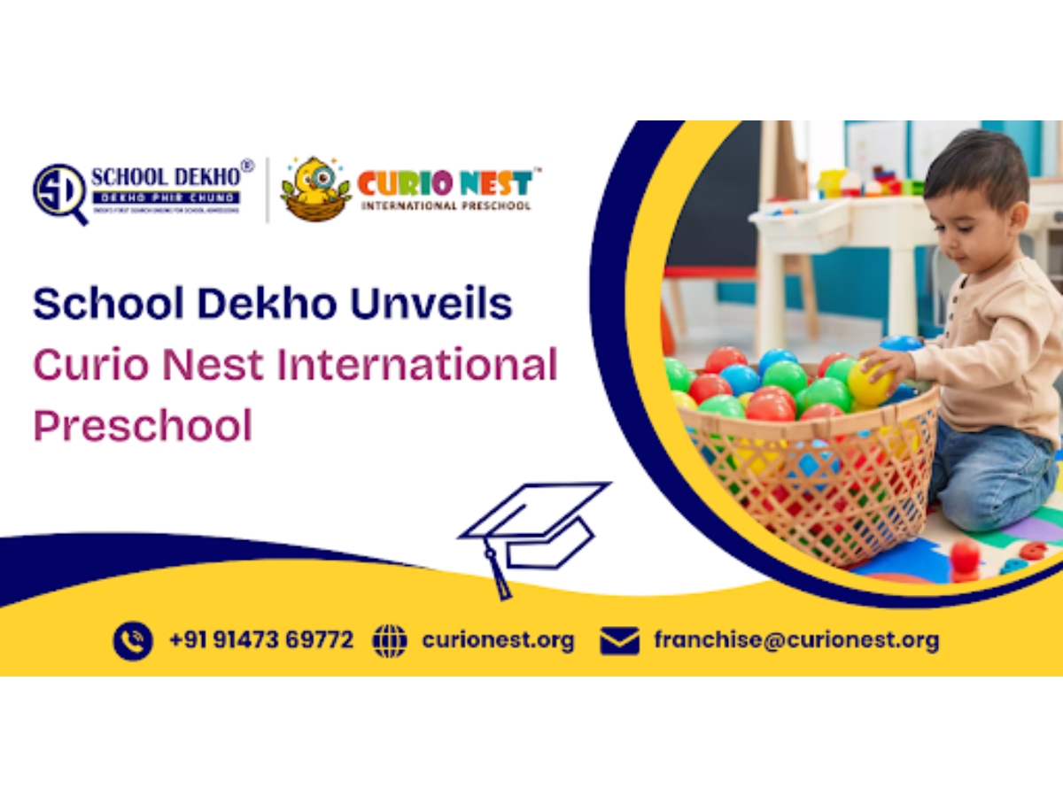 School Dekho Unveils Curio Nest International Preschool: A Global Standard Early Education in India