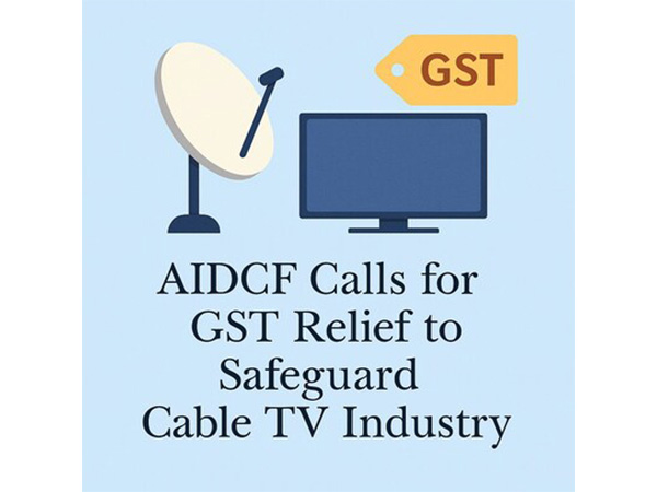 AIDCF Calls for GST Relief to Safeguard Cable TV Industry