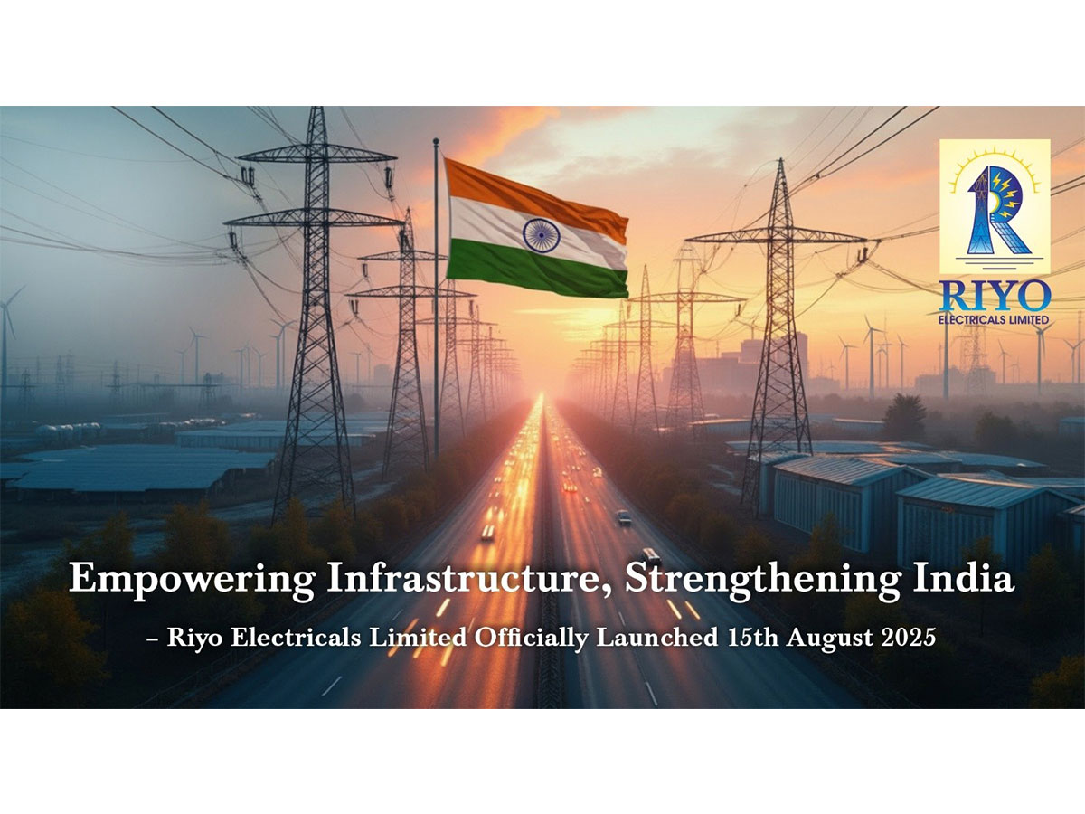 Empowering Infrastructure, Strengthening India – Riyo Electricals Limited Officially Launched on 15th August 2025
