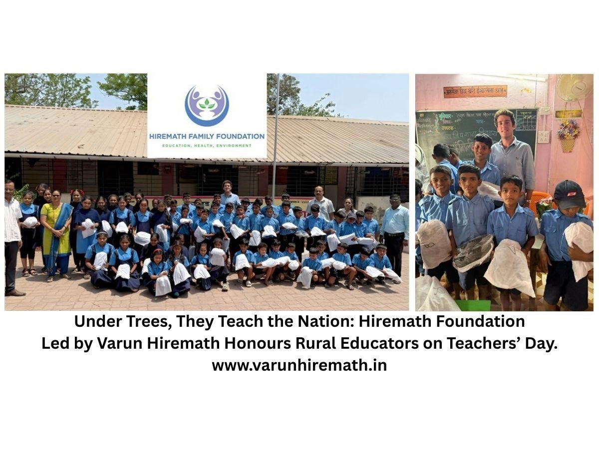 Under Trees, They Teach the Nation: Hiremath Foundation Led by Varun Hiremath Honours Rural Educators on Teachers’ Day