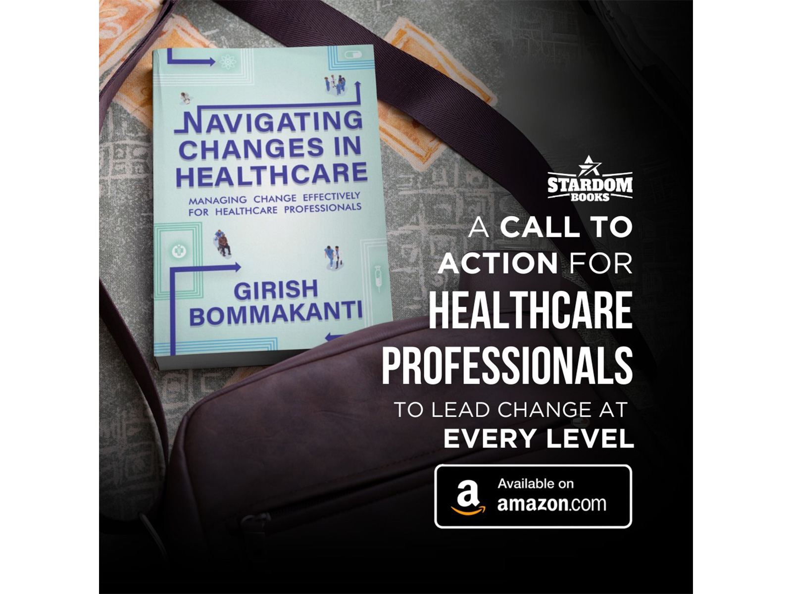 Girish Bommakanti Launches “Navigating Changes in Healthcare” – A Definitive Guide to Leading Change in a Complex Industry