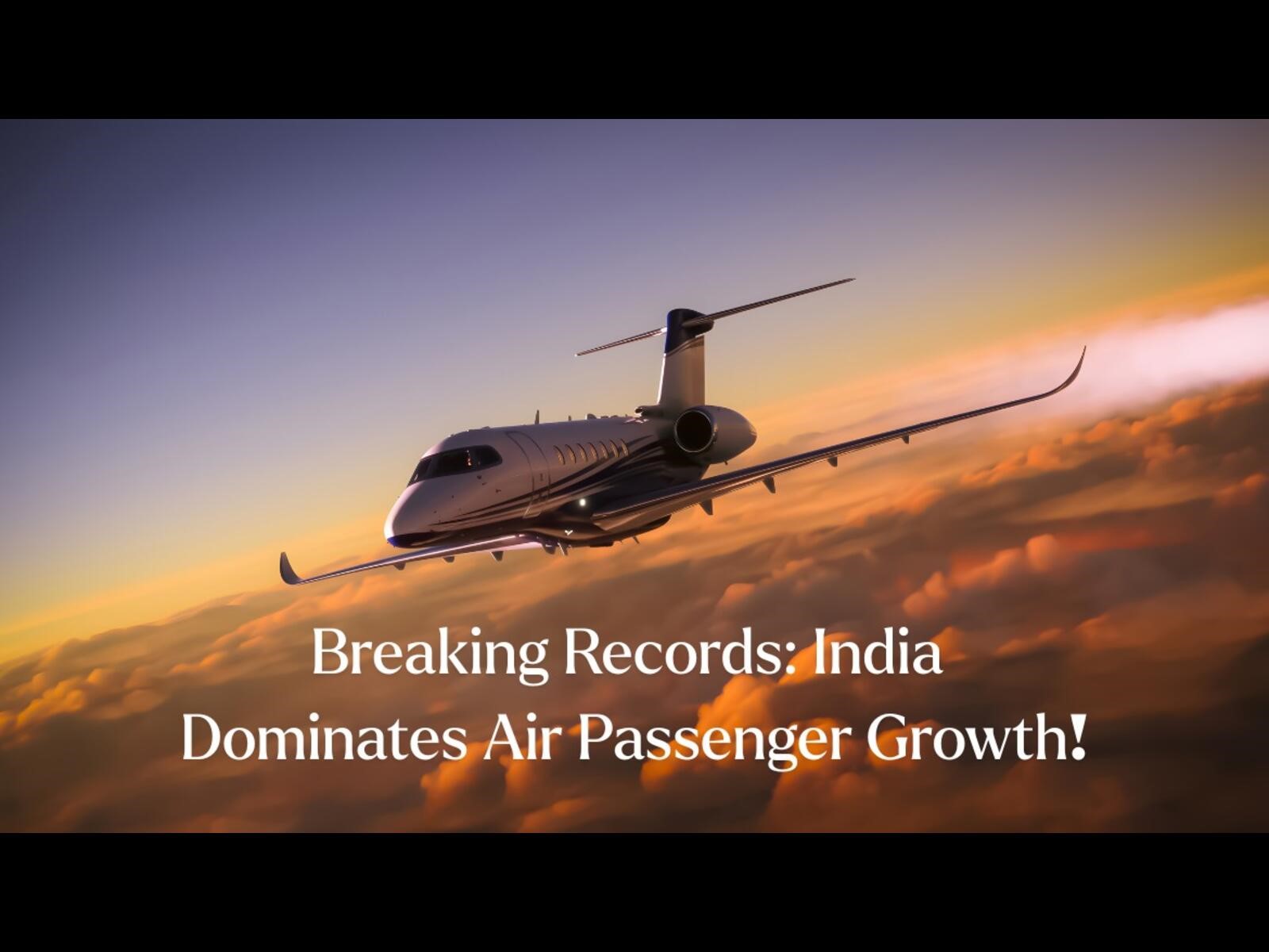 India Surpasses Asia’s Aviation Leaders in Air Passenger Traffic Growth