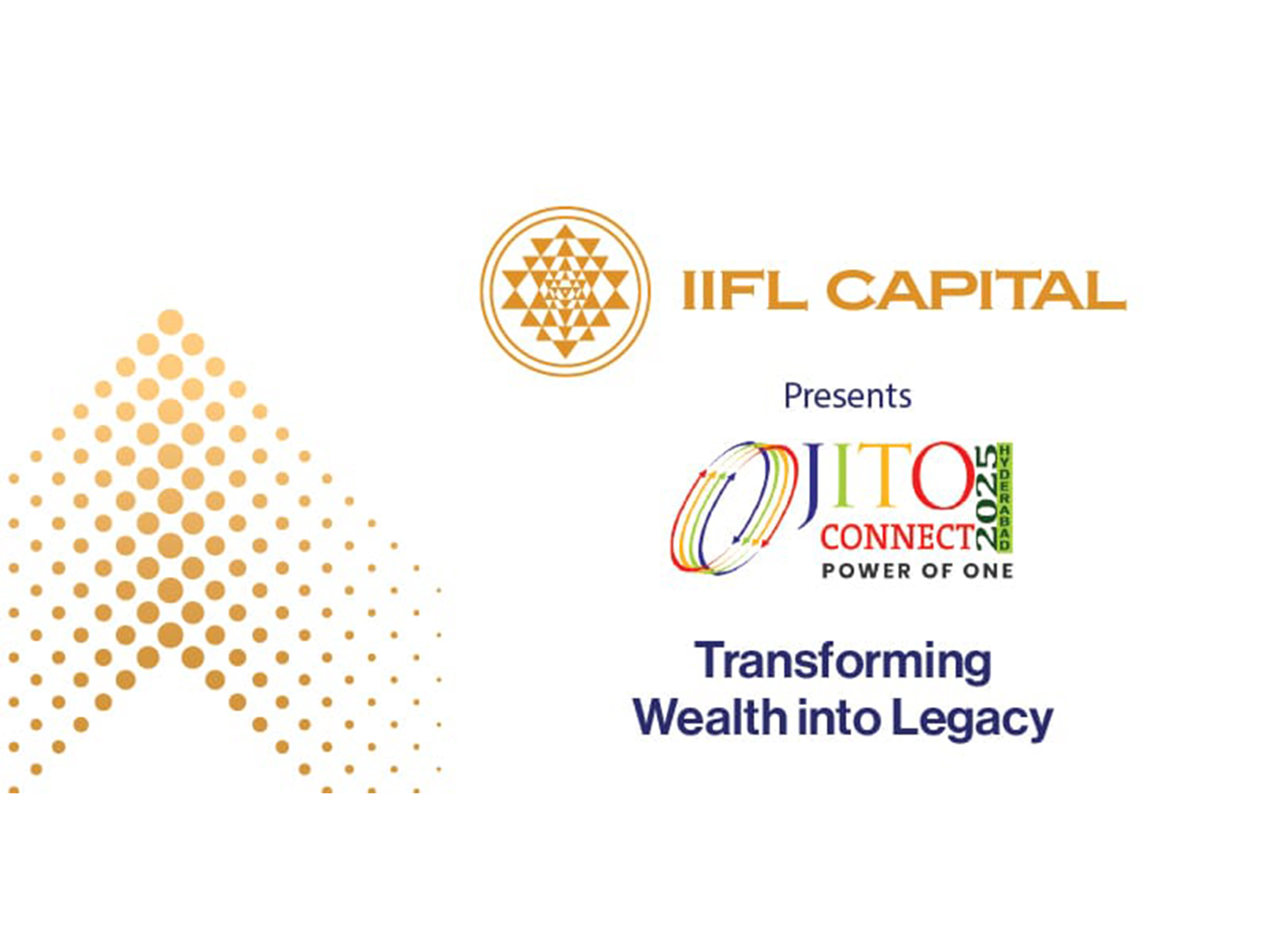 IIFL Capital presents JITO Connect 2025 in Hyderabad, a 3-day conclave celebrating entrepreneurship, innovation & legacy building