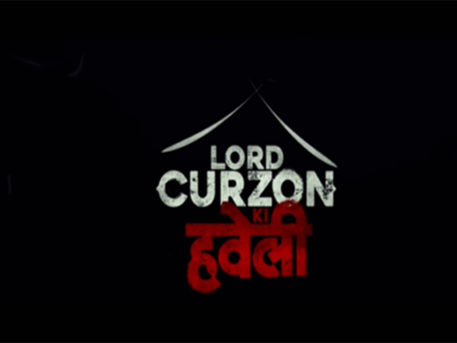 Trailer of 'Lord Curzon Ki Haveli' unveiled