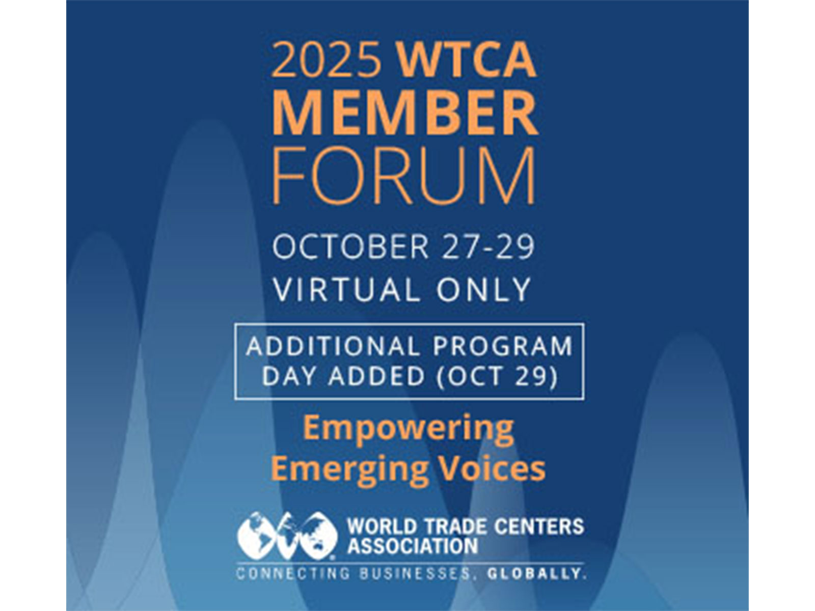2025 WTCA Member Forum October 27-29. Virtual Only. Theme 