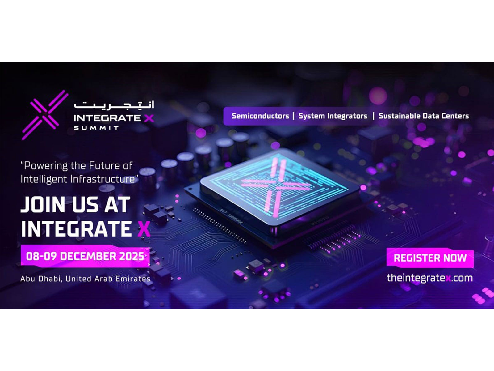 Abu Dhabi to Host Landmark IntegrateX Summit — Where Global Leaders Unite for Advanced Intelligent Systems, Semiconductor and Data Center Innovation Abu Dhabi to Host Landmark IntegrateX Summit — Where Global Leaders Unite for Advanced Intelligent Systems, Semiconductor and Data Center Innovation