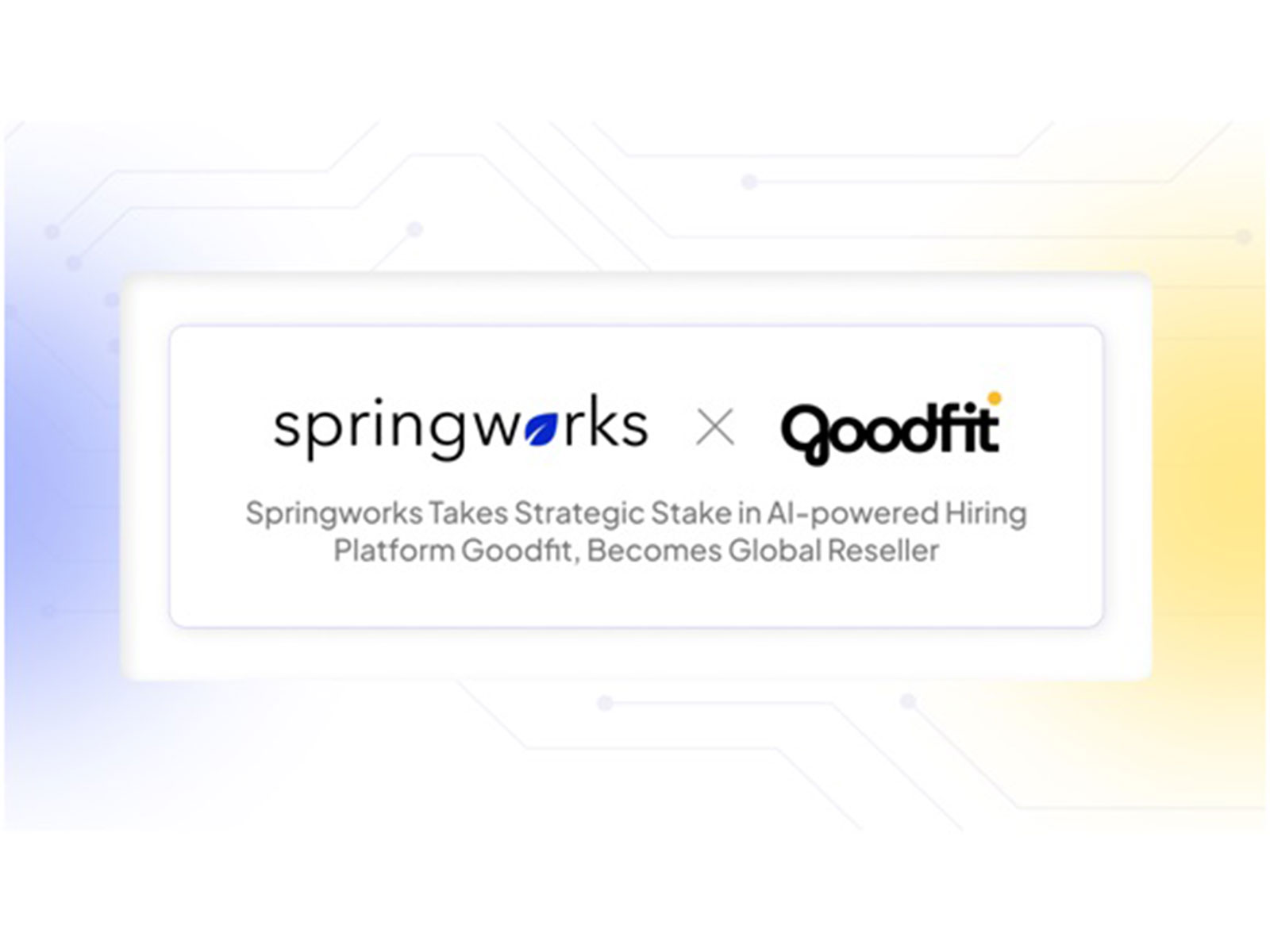 Springworks, a leading HRTech startup, today announced that it has taken a significant stake in Goodfit, an Al-powered hiring platform