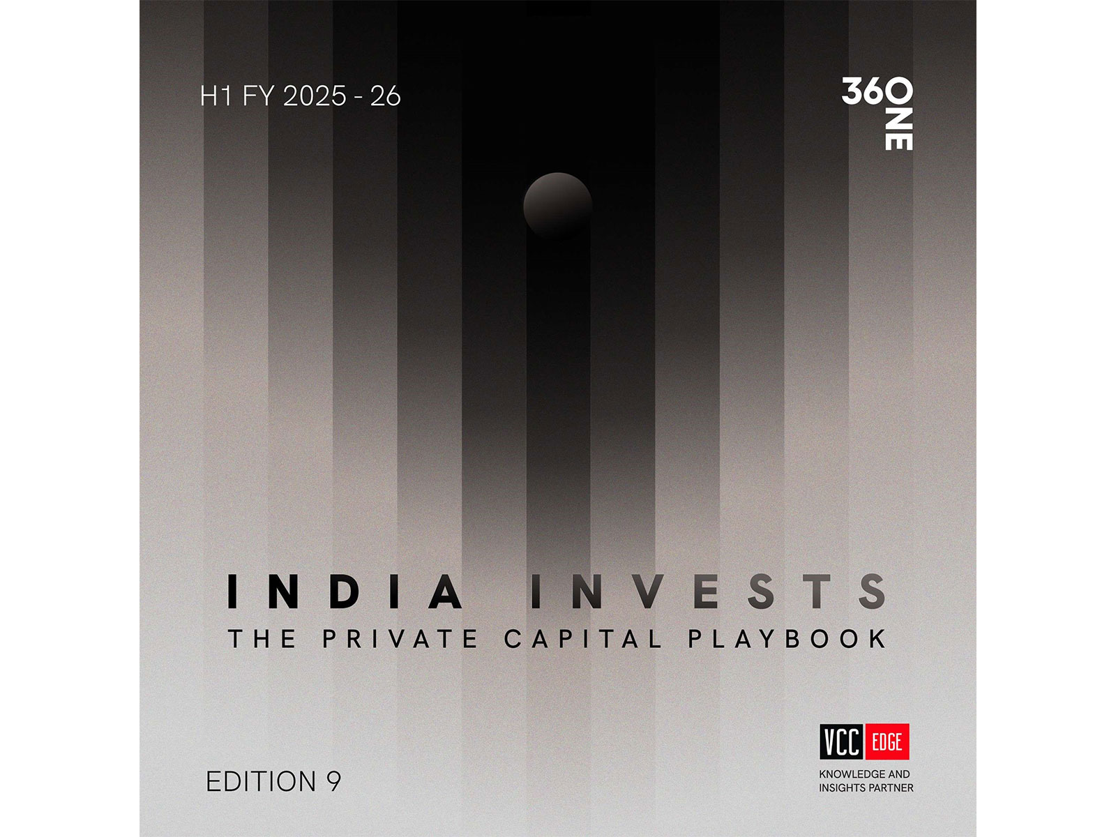 360 ONE and VCCEDGE Release the 9th Edition of India Invests Report for HY 2025–26