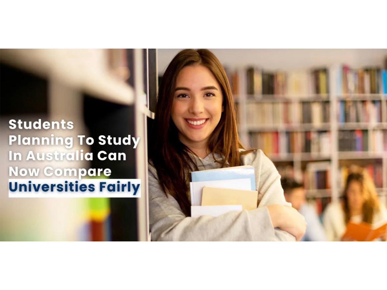 Students Planning To Study In Australia Can Now Compare Universities Fairly