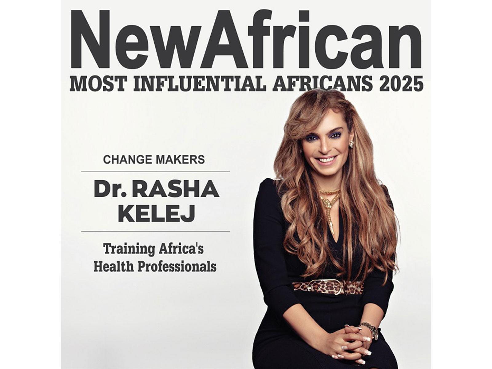 Dr. Rasha Kelej named as One of '100 Most Influential Africans 2025’