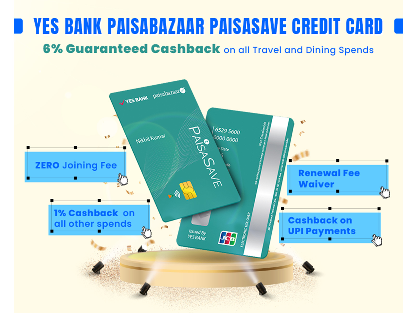 With a powerful 6% cashback on dining and travel spends, the revamped PaisaSave Credit Card delivers strong value with no joining fee