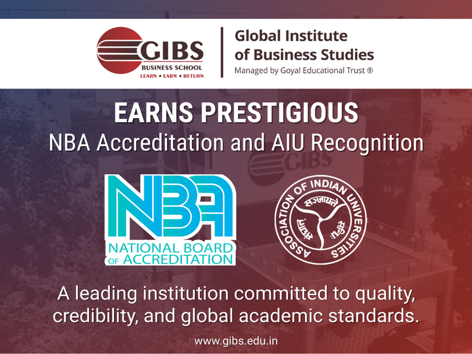 GIBS Business School, Bangalore Secures Prestigious NBA & AIU Accreditation for PGDM Program — A Milestone in Excellence and Global Educational Standards