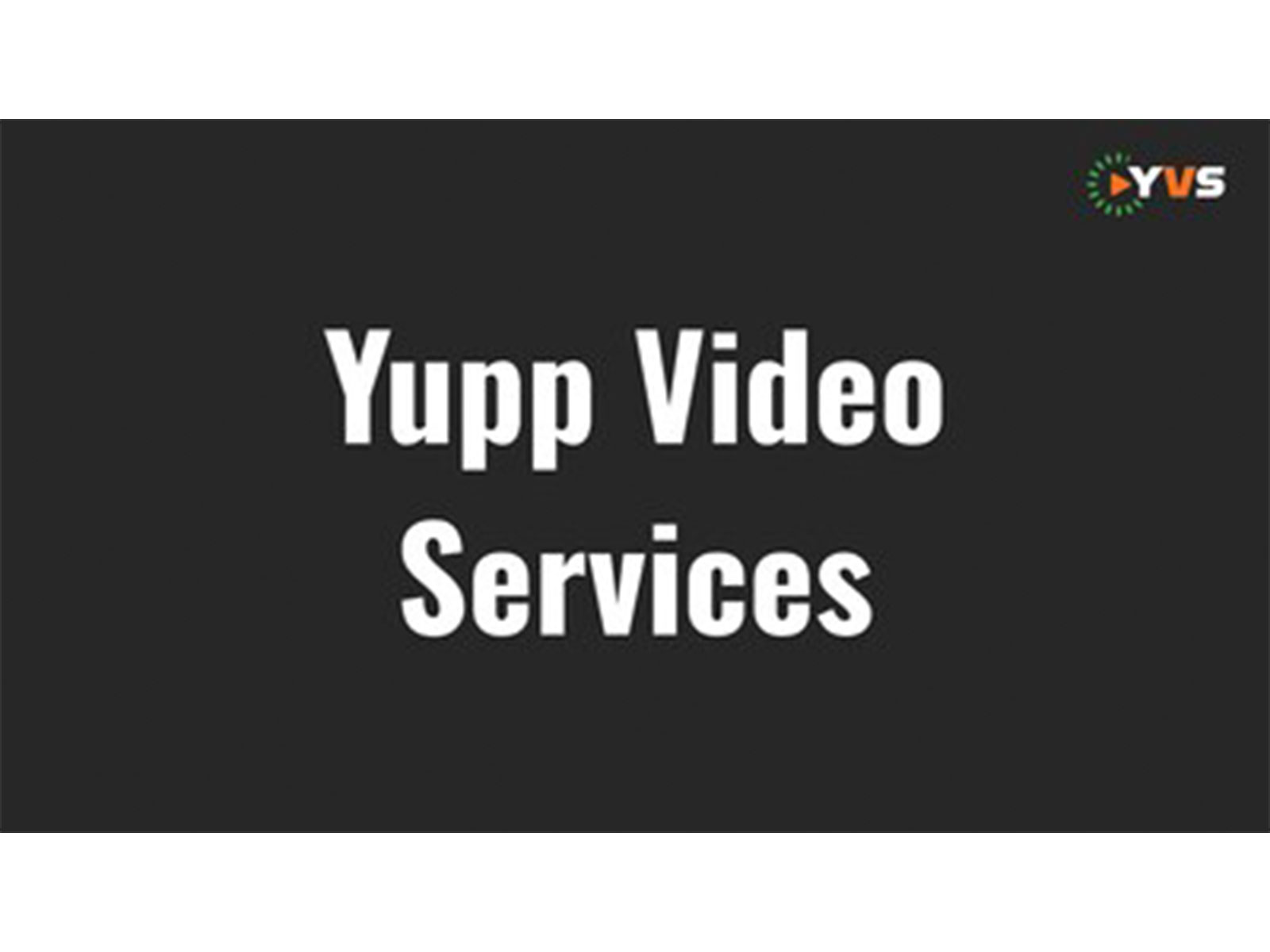 Yupp Video Services