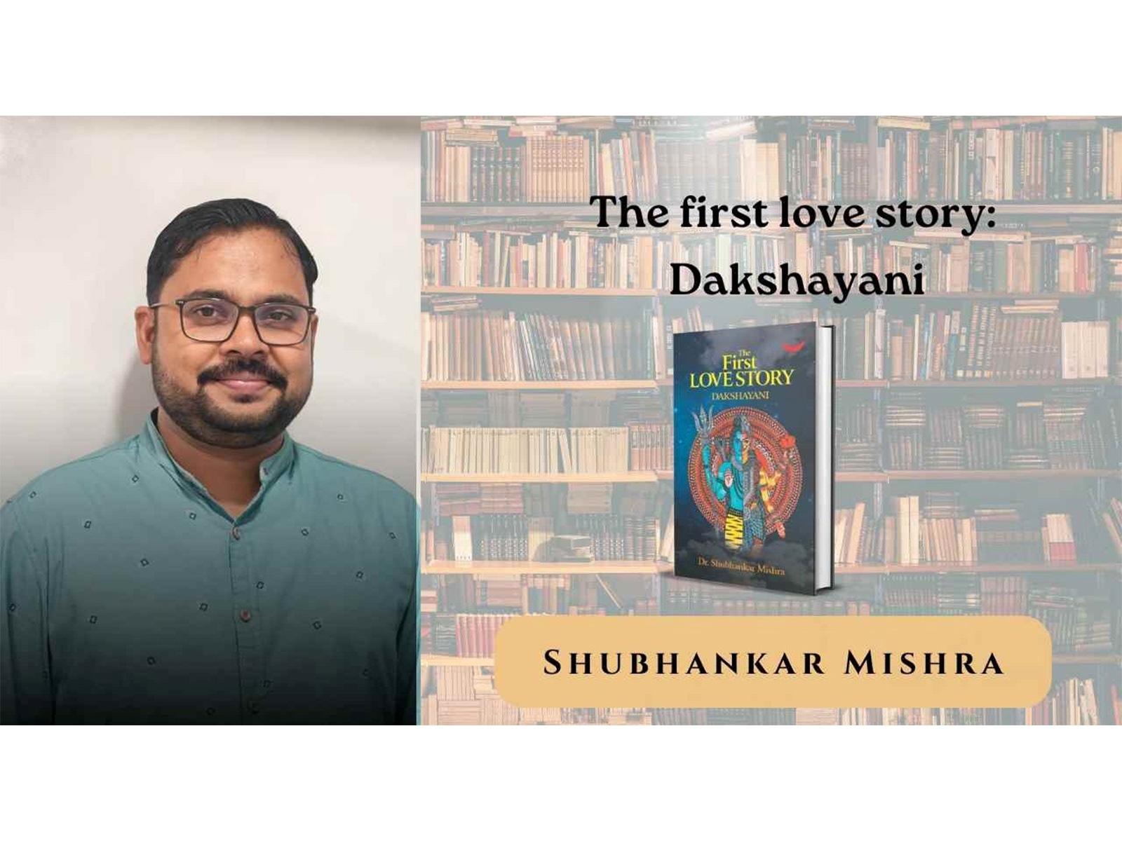 The First Love Story: Dakshayani by Shubhankar Mishra – Book Launched